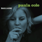 Ballads - Paula Cole Band (Cole, Paula)