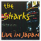 Live in Japan, 2002 - Sharks (The Sharks)
