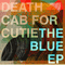 The Blue (EP) - Death Cab For Cutie