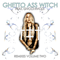 Ghetto Ass Witch Remixes, Volume Two - Ritualz (†‡†)