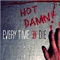 Hot Damn! - Every Time I Die (ETID, E.T.I.D.)