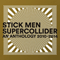 Supercollider - An Anthology 2010-2014 (CD 1) - Stick Men