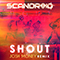 Shout (Josh Money Remix) feat. - Scandroid
