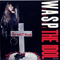 The Idol (Single) - W.A.S.P. (WASP / We Are Sexual Perverts)