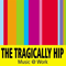 Music @ Work - Tragically Hip (The Tragically Hip)