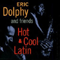 Hot & Cool Latin - Eric Dolphy (Dolphy, Eric Allan)