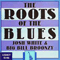 Roots of the Blues (split)-Josh White (Joshua Daniel White, Pinewood Tom, Singing Christian)