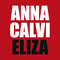 Eliza - Anna Calvi (Calvi, Anna Margaret Michelle)