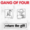 Return The Gift (CD 2) - Gang Of Four (The Gang Of Four / Gang Of 4)