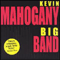 Big Band - Kevin Mahogany (Mahogany, Kevin)