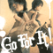 Go For It! (Single) - Granrodeo