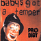 Baby's Got a Temper - Prodigy (The Prodigy)