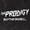 Rhythm Bomb (Feat.) - Prodigy (The Prodigy)