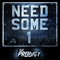 Need Some1 (Single) - Prodigy (The Prodigy)