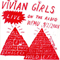 Live On Radio Wfmu 9/1/2008 - Vivian Girls