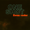 Ewaz Vader - One Shot