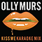 Kiss Me (Karaoke Mix) - Single - Olly Murs (Oliver Stanley Murs)