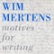 Motives For Writing - Wim Mertens (Mertens, Wim / Soft Verdict / Mertons)