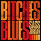 Bitches Blues - Sass Jordan (Jordan, Sass / S. Jordan)