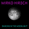 Dancing In The Moonlight (Single) - Mirko Hirsch (Hirsch, Mirko)