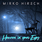 Heaven In Your Eyes (Single) - Mirko Hirsch (Hirsch, Mirko)