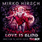 Love Is Blind: Songs From The Motion Picture Pretty Boy - Mirko Hirsch (Hirsch, Mirko)