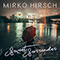 Sweet Surrender 2021 (10Th Anniversary Remix) (Maxi-Single) - Mirko Hirsch (Hirsch, Mirko)