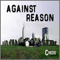 Against Reason - Credo