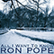 All I Want to Know (Single) - Ron Pope (Pope, Ron)