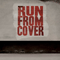 Burning Bridges - Run From Cover