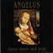 Kneel Down And Pray - Angelus (DEU)