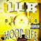 Hoop Life - Lil B (Lil B 'The BasedGod' / Brandon McCartney)