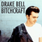 Bitchcraft (Single) - Drake Bell (Bell, Drake / Jared Drake Bell)