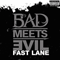 Fast Lane (Single)-Bad Meets Evil (Eminem, Royce da 5'9