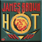 Hot - James Brown (Brown, James Joseph Jr.)