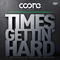 Times Gettin' Hard - Coone (DJ Coone / Koen Bauweraerts)