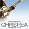 Greatest Hits (CD 1) - Chris Rea (Christopher Anton Rea)