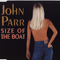 Size Of The Boat (Single) - John Parr (Parr, John)