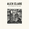The Lateness Of The Hour - Alex Clare (Clare, Alex / Alexander George 