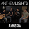 Amnesia (Single) - Anthem Lights