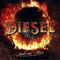 Into The Fire - Diesel (Mark Denis Lizotte)