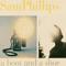 A Boot And A Shoe - Sam Phillips (Phillips, Leslie Ann)