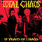 17 Years Of Chaos - Total Chaos