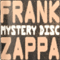 Mystery Disc - Frank Zappa (Zappa, Frank Vincent)