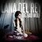Unreleased Songs & Demos: Big Bad Wolf - Lana Del Rey (Elizabeth Woolridge Grant / Lizzy Grant/ May Jailer)