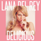 Unreleased Songs & Demos: Delicious - Lana Del Rey (Elizabeth Woolridge Grant / Lizzy Grant/ May Jailer)