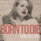 Born To Die: The Paradise Edition (CD 3) - Lana Del Rey (Elizabeth Woolridge Grant / Lizzy Grant/ May Jailer)