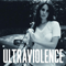 Ultraviolence (iTunes version) - Lana Del Rey (Elizabeth Woolridge Grant / Lizzy Grant/ May Jailer)