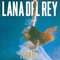 I Can Fly (Single) - Lana Del Rey (Elizabeth Woolridge Grant / Lizzy Grant/ May Jailer)