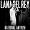 National Anthem (Remixes) (EP) - Lana Del Rey (Elizabeth Woolridge Grant / Lizzy Grant/ May Jailer)